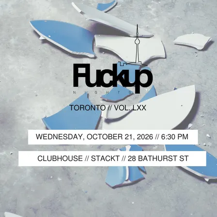 Fuckup Nights Toronto: October 21
