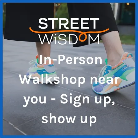 In-Person Street Wisdom Walkshop in London, UK, Saturday 17th October 2026, 2pm UK time (2 hrs)