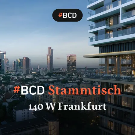 #BCD Stammtisch Frankfurt "Above the sky" in privater Location im One Forty West (2nd Edition)