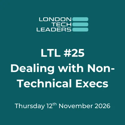 LTL 25: Dealing with Non-Technical Executives