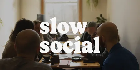 Slow Social | October 2026