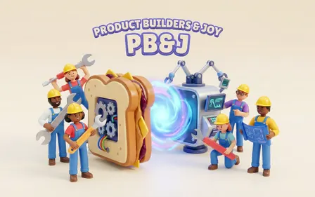 Product Builders & Joy IV: A New Sandwich