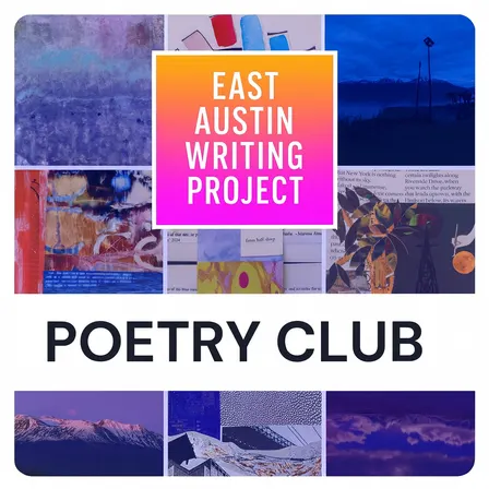 Poetry Club: Generative Workshop & Critique - Emerging Poets (Austin)