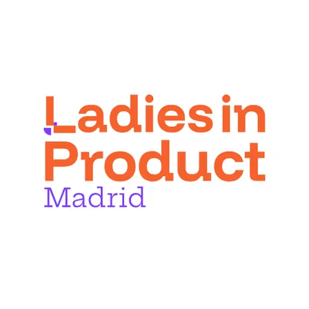 Ladies in Product Madrid - September 2026, Session #5