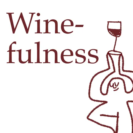Winefulness: Vino y Presencia Edición II
