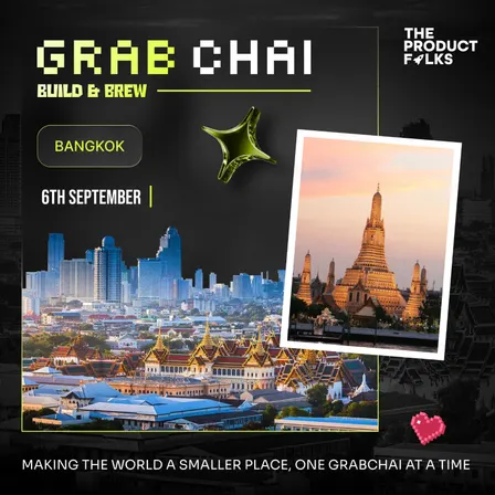 Grabchai Bangkok Edition: Build with The Product Folks!