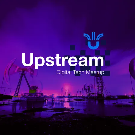 Upstream: Digital Tech Meetup