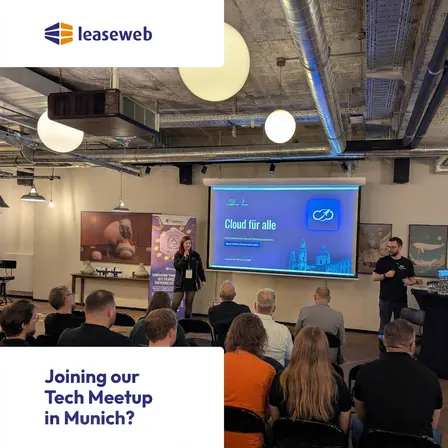 Tech Meetup Munich - powered by Leaseweb
