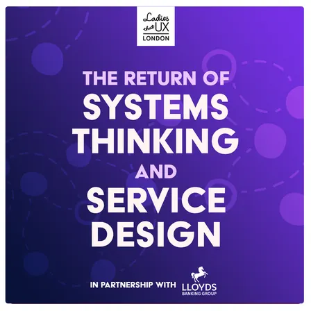 The Return of Systems Thinking and Service Design