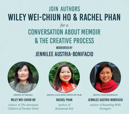 Wiley Wei-Chiun Ho & Rachel Phan: A Conversation About Memoir & the Creative Process