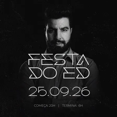 Festa do Ed 🥃🎤🪩🔥