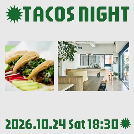 Tacos Night | タコスナイト 🌮🌮🌮