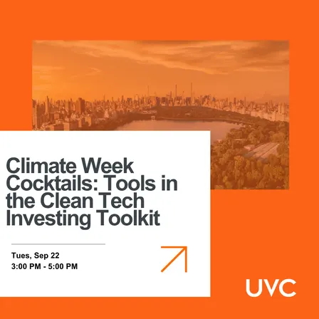 Climate Week Happy Hour: Tools in the Clean Tech Investing Toolkit