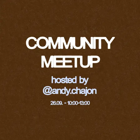 Community Meetup hosted by @andy.chajon