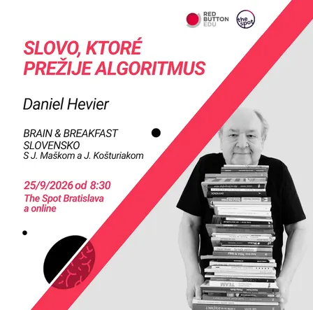 BRAIN & BREAKFAST SLOVENSKO : Slovo, ktoré prežije algoritmus