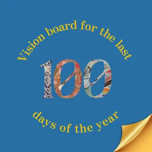 100 Days Left in 2026 - vision board making