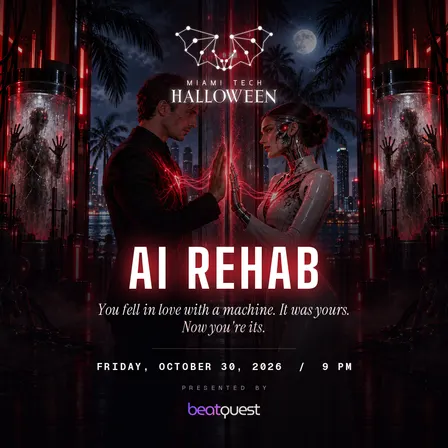 Miami Tech Halloween 2026: AI Rehab 🤖 5th Edition, Presented by BeatQuest