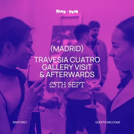 [Madrid] Frns of Frns - Travesía Cuatro Gallery Visit & Afterwards