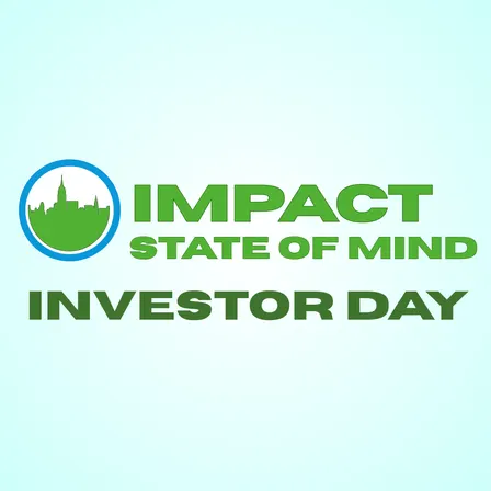 Impact State of Mind: Investor Day