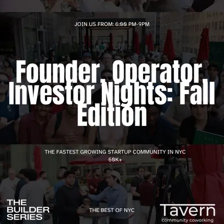 The Builder Series: Founder, Investor & Operator Nights - Oct. 22nd