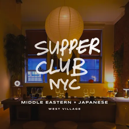 Intimate Supperclub West Village - Middle Eastern + Japanese
