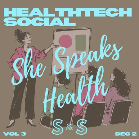 Healthtech Social by Scalpels & Spreadsheets: She Speaks Health