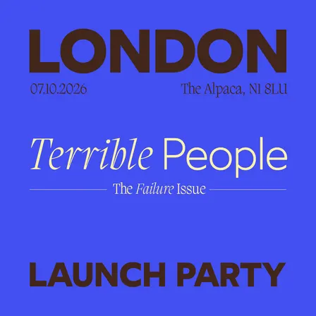 Terrible People Launch Party: LDN - #8 The Failure Issue