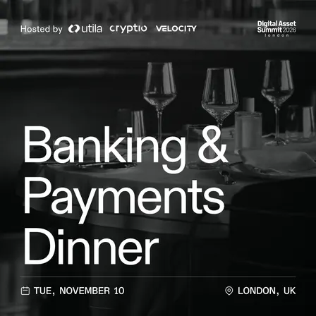 Banking & Payments Dinner by Utila, Cryptio & Velocity