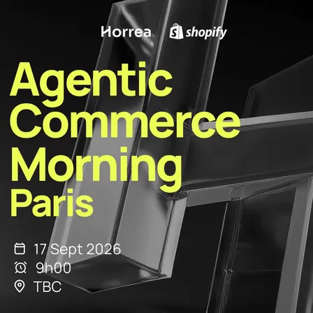 L'Agentic Commerce Morning by Horrea x Shopify