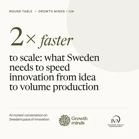 2x Faster to Scale: What Sweden Needs to Speed Innovation from Idea to Volume Production