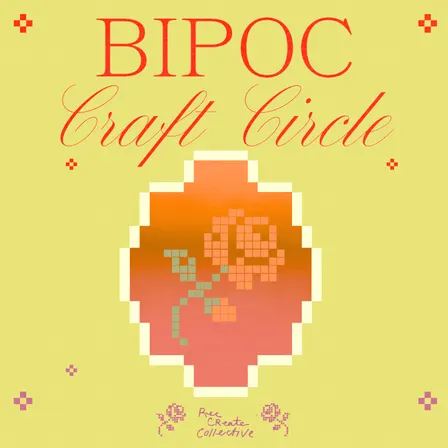 BIPOC CRAFT CIRCLE