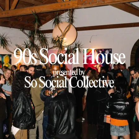 90s Social House for Creators & Entrepreneurs