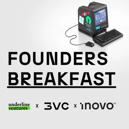 Founders Breakfast hosted by Underline & 3VC & Inovo