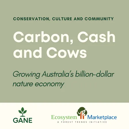 Carbon, Cash and Cows: Conservation, culture & community | Growing Australia's billion-dollar nature economy