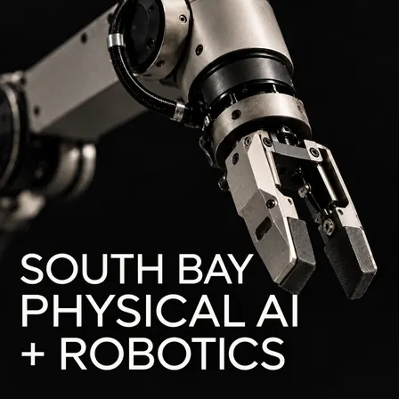 SOUTH BAY PHYSICAL AI AND ROBOTICS - ROBOBUSINESS EDITION