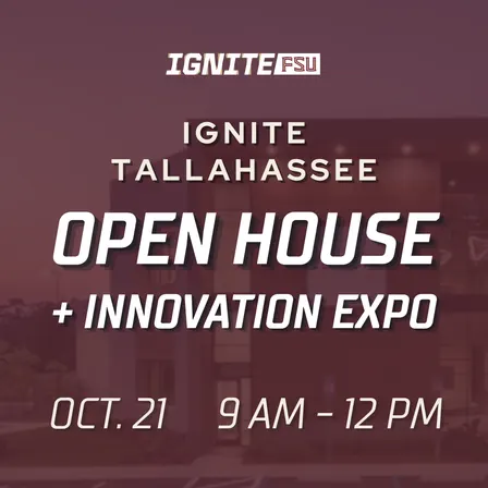 IGNITE Tallahassee Open House + Innovation Expo