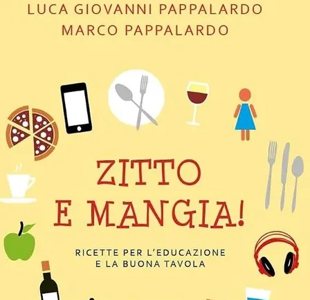 ZITTO E MANGIA!