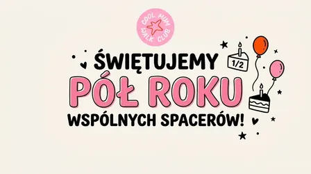 Pół roku minęło...w Poznaniu | torcik + zabawa