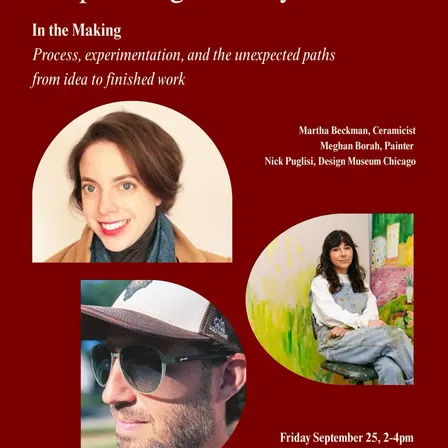 In the Making — Martha Beckman, Meghan Borah, and Nick Puglisi