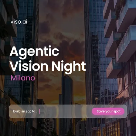 Agentic Vision Night Milano: Walk Away with a Working App