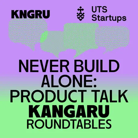 SYDNEY | Never Build Alone: Product Talk | KANGARU Roundtables