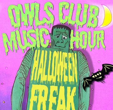 Saturday - Halloween FREAK OUT!