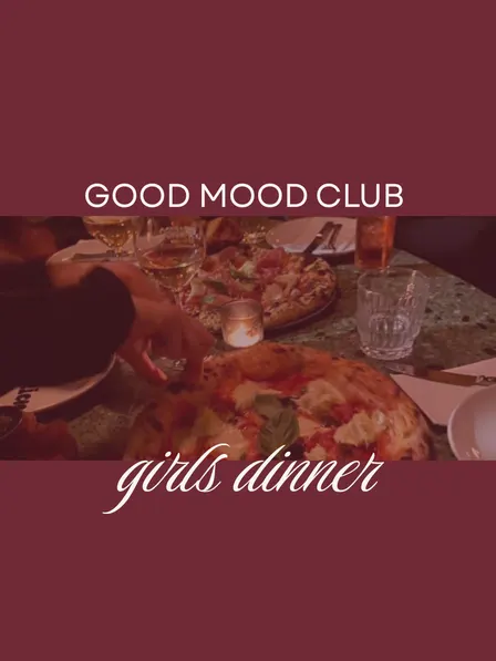 GOOD MOOD GIRLS DINNER #1 | GMC