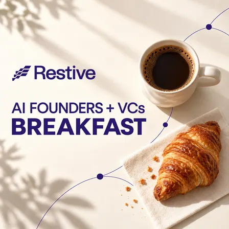 Restive Ventures AI Founders & Investors Breakfast