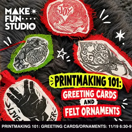 Printmaking 101: Greeting Cards and Felt Ornaments