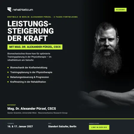 LEISTUNGSSTEIGERUNG DER KRAFT DURCH BIOMECHANISCHES KNOW-HOW: OPTIMIERTE TRAININGSPLANUNG IN DER PHYSIOTHERAPIE VON & MIT ALEXANDER PÜRZEL