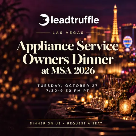 MSA 2026: LeadTruffle's Appliance Service Owners Dinner
