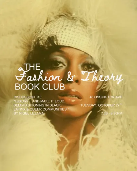 Luxury... and Make It Loud. Self-Fashioning in Black, Latinx & Queer Communities. by nigel lezama