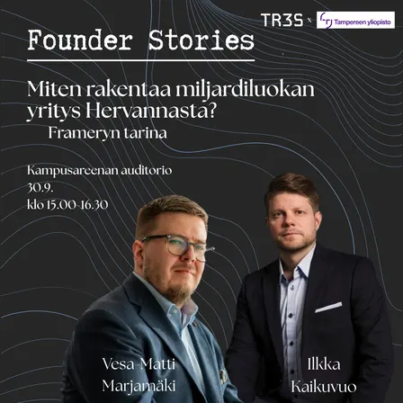 Miten rakentaa miljardiluokan yritys Hervannasta? Frameryn tarina - Founder Stories TRES x TUNI
