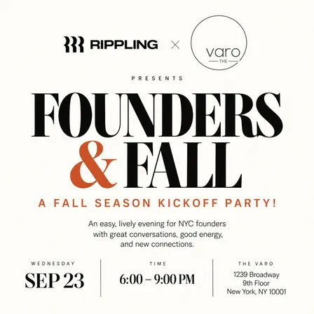 Rippling x The Varo Presents: Founders and Fall -- a Fall Season Kickoff Party!